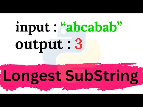 Longest Sub String Without Repeating Characters | Python Tutorials