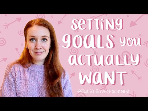 How to set goals you ACTUALLY want