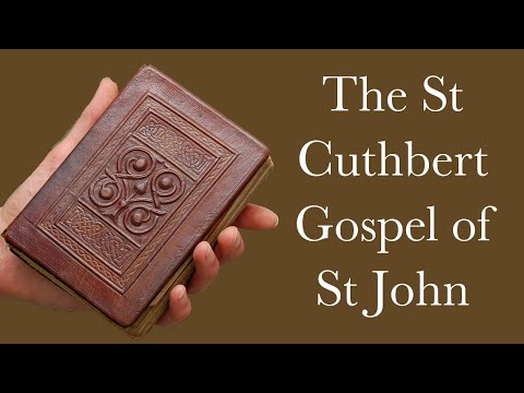 The St Cuthbert Gospel of St John - A Complete Anglo-Saxon Book