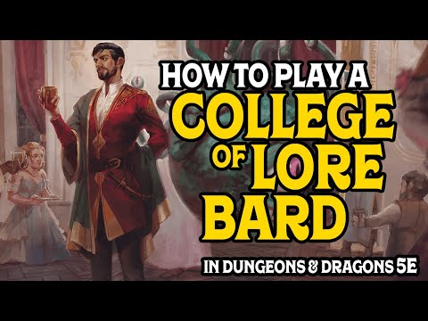 How To Play A College Of Lore Bard in Dungeons and Dragons 5e