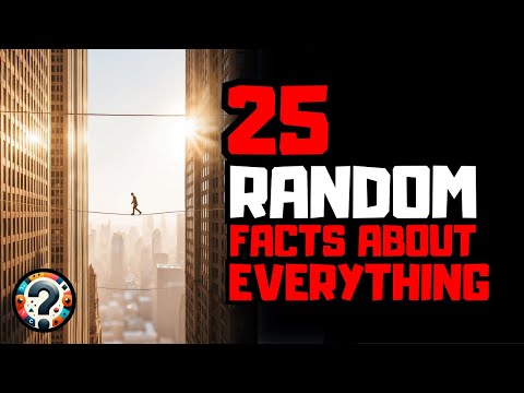 25 Random Facts About Everything #20