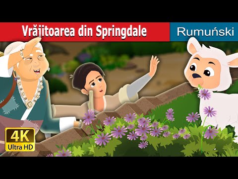 Vrăjitoarea din Springdale | The Witch of Springdale Story | @RomanianFairyTales