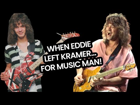 WHEN EDDIE VAN HALEN LEFT KRAMER... FOR MUSIC MAN!