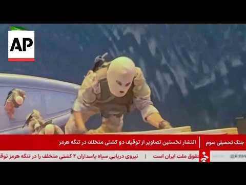 Iranian State TV airs video it says shows navy seizing vessels in the Strait of Hormuz