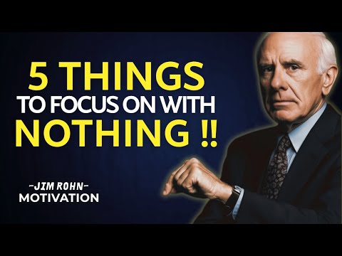 5 Things to Focus on When You Feel Like You Have Nothing Left - Jim Rohn Motivation