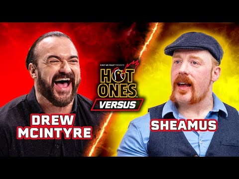 Drew McIntyre vs. Sheamus | Hot Ones Versus