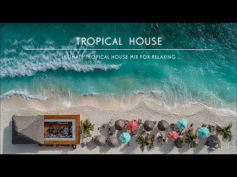 Tropical House Mix 2025 | Chill out EDM | Poolside Chill Beats