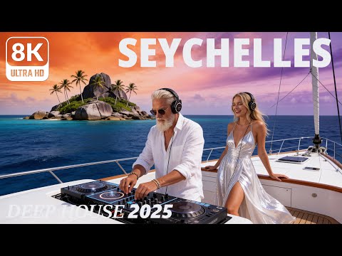 [8K] Seychelles 🌴 Tropical Deep House 2025 | Best Vocal Deep House