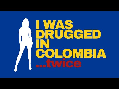 I was drugged in Medellin Colombia.  Visit at your own risk.