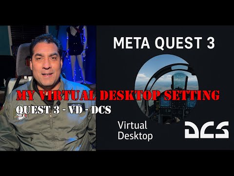 Before You Use Virtual Desktop… Watch this  how to set up Quest 3 - DCS - VD 2025