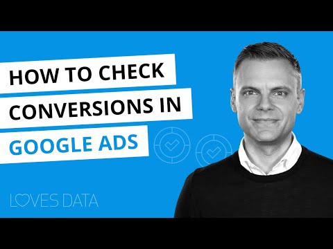 How to Check Conversions in Google Ads // Test and Troubleshoot Conversion Tracking in Google Ads