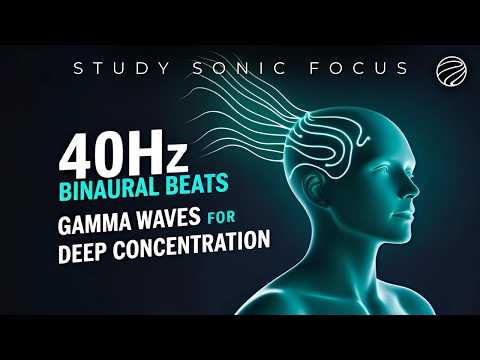 Binaural Beats 40Hz | Study and Focus Music | Gamma Brainwaves For Genius Level Productivity
