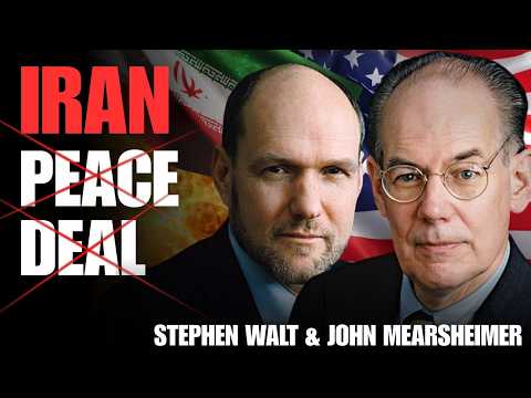 Iran: The Illusion of a Peace Deal | John Mearsheimer and Stephen Walt