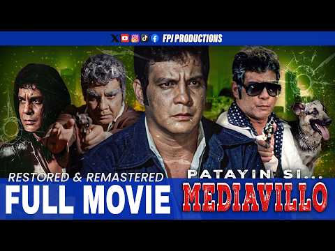 Patayin si... Mediavillo FPJ RESTORED FULL MOVIE | HD | Fernando Poe Jr.