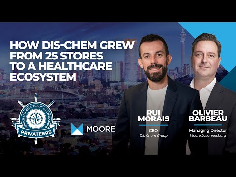 How Dis-Chem Grew From 25 Stores to a JSE-listed Healthcare Ecosystem with Rui Morais