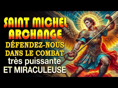 SAINT MICHEL ARCHANGE - PRIÈRE POUR DÉBLOQUER TOUTE SITUATION
