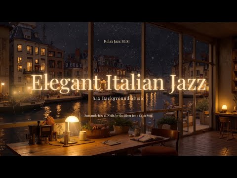 [4K]  Sweet Jazz Saxophone Music by the Italian River with Calm Jazz Soft for Relaxing Mood, Sleep