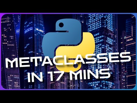 Metaclasses in 17 minutes