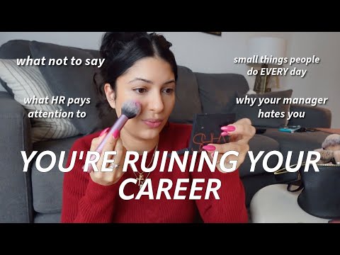 The WORST things to say/do at work (harsh advice while I get ready for work lol)