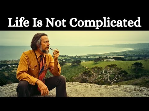 Don't Take Life too Seriously | Alan Watts