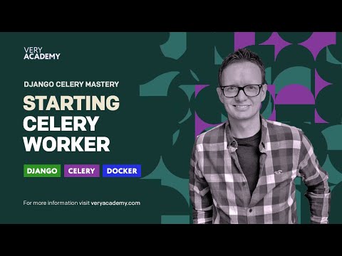 Python Django Celery Course: Starting the Celery Worker