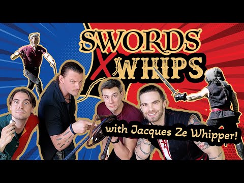 Whips vs Swords with @JacquesZeWhipper