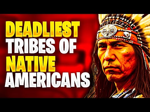 Revealing the Most Formidable Native American Tribes in History!