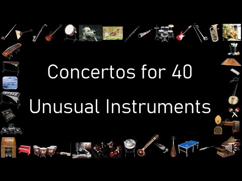 Concertos for 40 Unusual Instruments