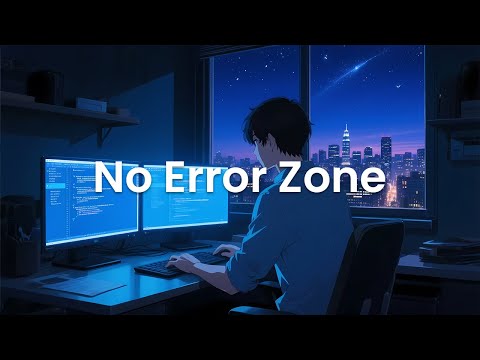 No Error Zone – Chillstep Coding Mix for Deep Work Sessions
