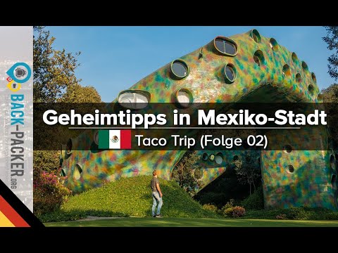 10+ Insider Tipps in Mexiko-Stadt: ungewöhnliche Attraktionen (Taco Trip, Folge 02)