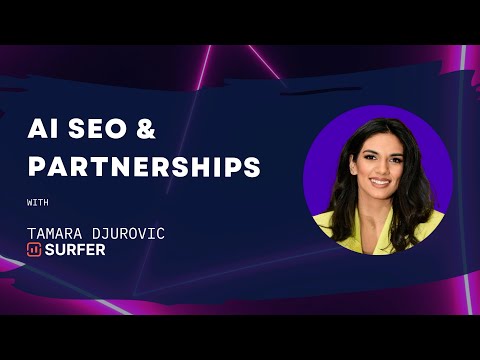 AI SEO & Partnership with Tamara Djurovic, Surfer