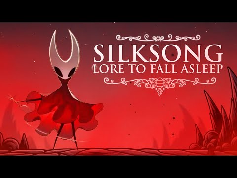 The ENTIRE Lore of Hollow Knight: SilkSong to Fall Asleep