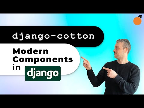 django-cotton - Modern Components in Django!