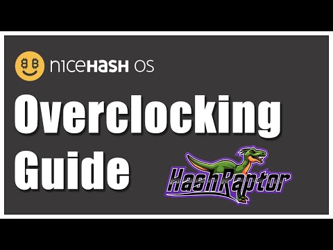 NHOS Overclocking Guide | NiceHash OS Overclocking for GPU Cryptocurrency Mining Rigs