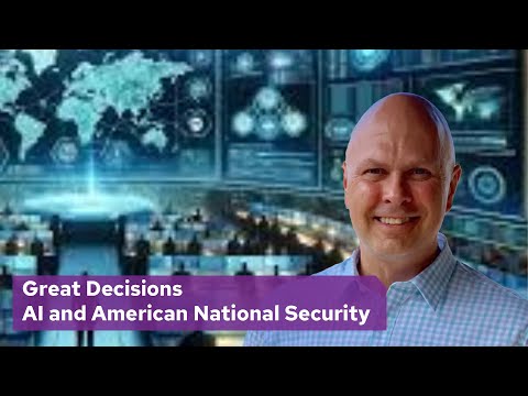 Great Decisions | AI and American National Security