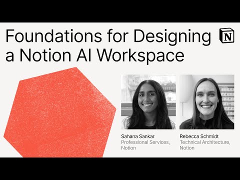 Make with Notion 2025: Foundations for Designing a Notion AI Workspace