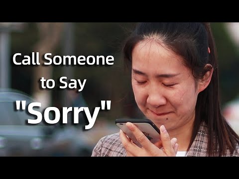 Call Someone to Say "Sorry" Bravely | Street Interview