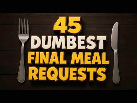 45 Dumbest Final Meals Death Row Inmates Actually Requested