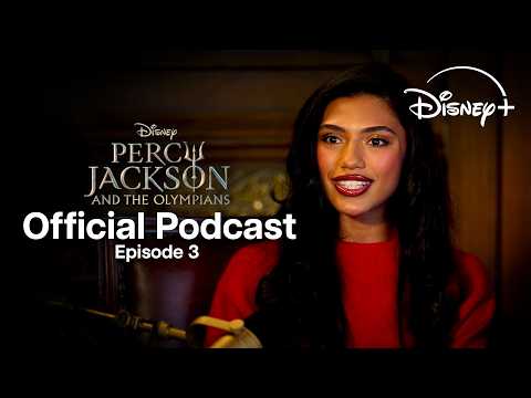 Percy Jackson & The Olympians Season 2 Official Podcast (Episode 3) | Disney+ UK