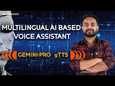 Discover The Power Of Multilingual Ai Voice Assistant With Google Gemini-pro And gTTS Technology!