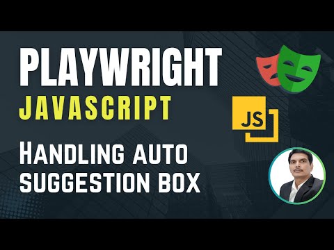 Playwright with Javascript | How to handle Auto Suggest/Auto Complete DropDown | Part 14