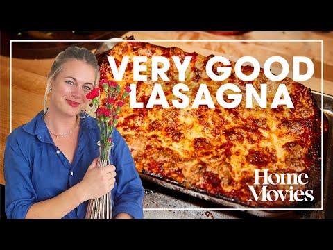 Very Good Lasagna | Home Movies with Alison Roman