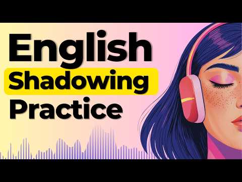 Learn to Speak English Naturally | Shadowing English Speaking Practice