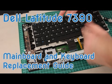 Dell Latitude 7390 - Mainboard and Keyboard Replacement Guide