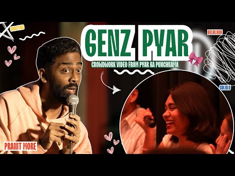 Genz Pyar | Pranit More | Standup Comedy | Crowd Work Comedy