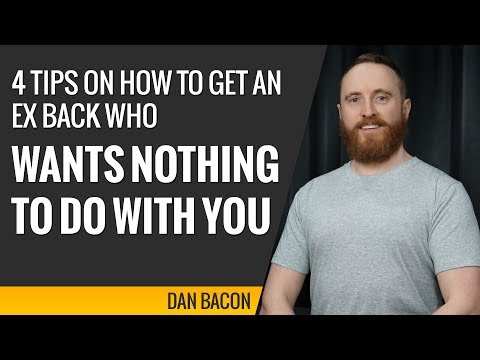 4 Tips on How to Get an Ex Back Who Wants Nothing to Do With You