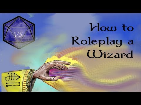 How to Roleplay a Wizard or a Mage in an RPG