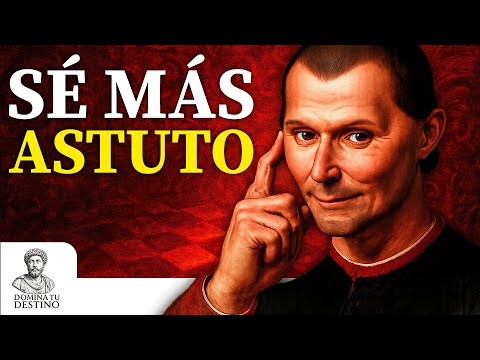 ESTE VIDEO TE HARÁ PELIGROSAMENTE ASTUTO – MAQUIAVELO TE ENSEÑA
