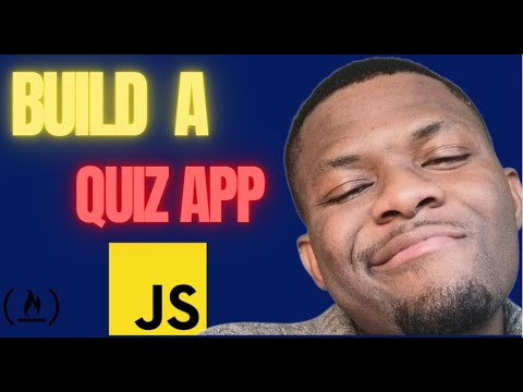 Tutorial 7: Build a Quiz Game App in JavaScript (FreeCodeCamp Project)