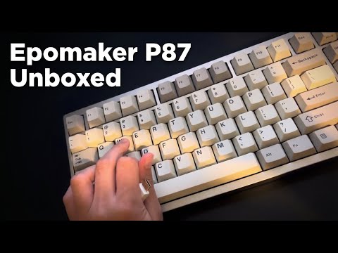 Unboxing the new Epomaker P87 & Soundest 